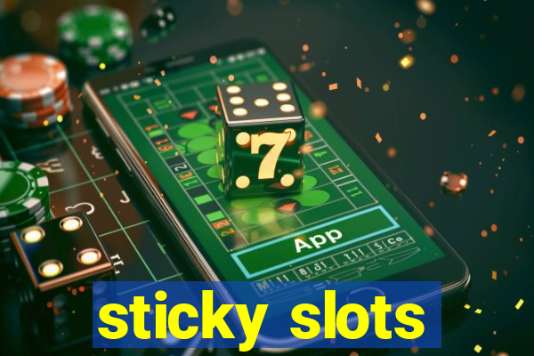 sticky slots