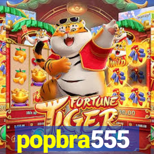 popbra555