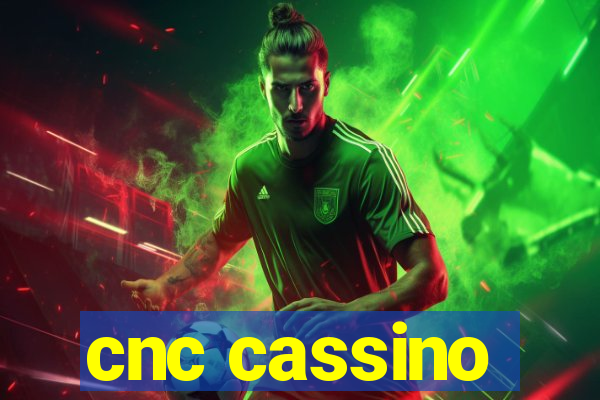 cnc cassino