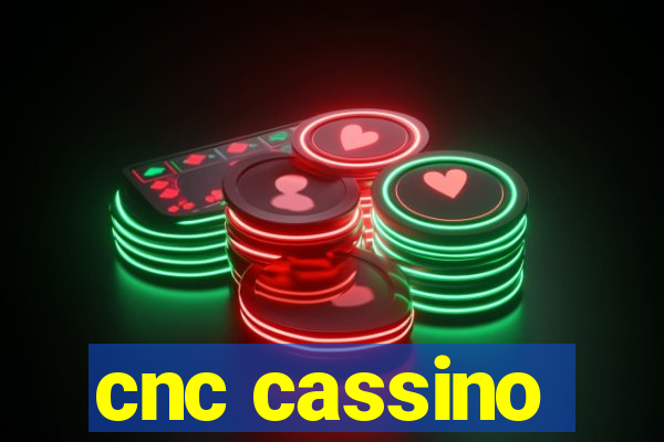 cnc cassino