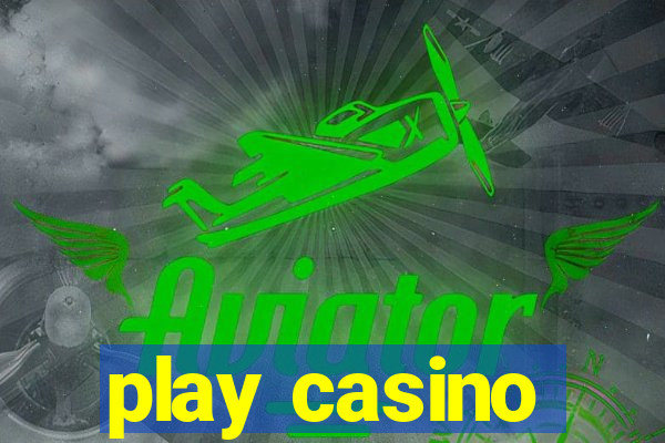 play casino