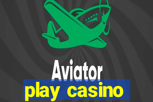 play casino