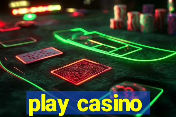 play casino