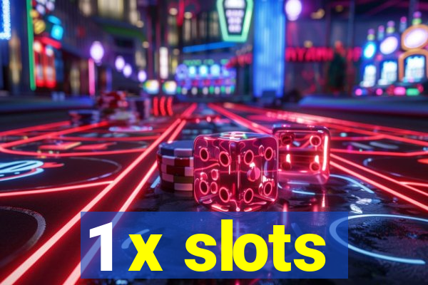 1 x slots