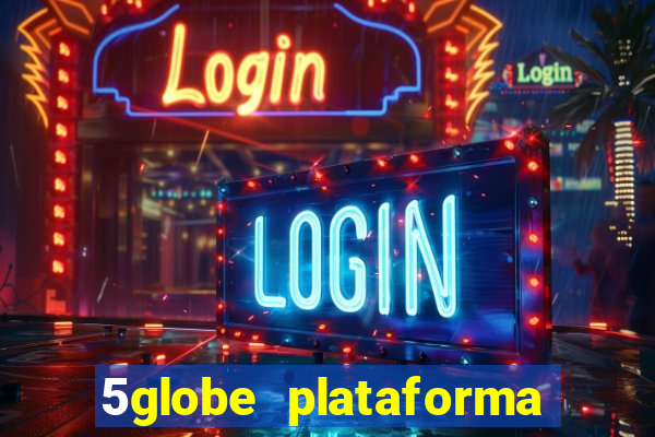 5globe plataforma de jogos