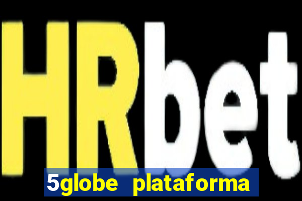 5globe plataforma de jogos