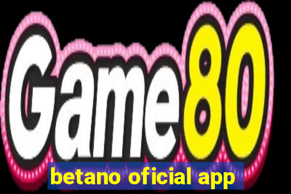 betano oficial app