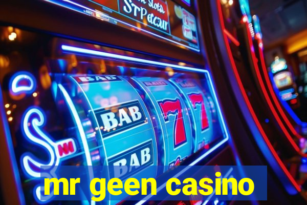 mr geen casino