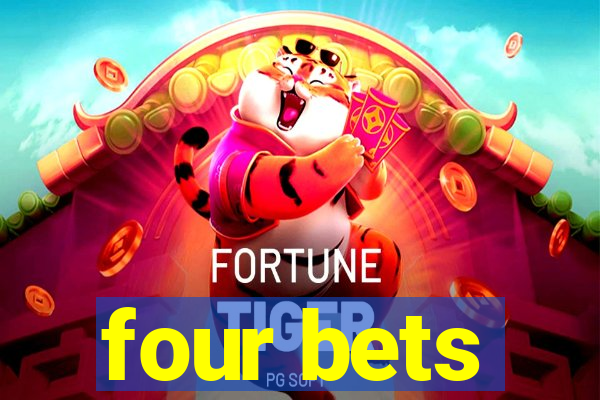 four bets