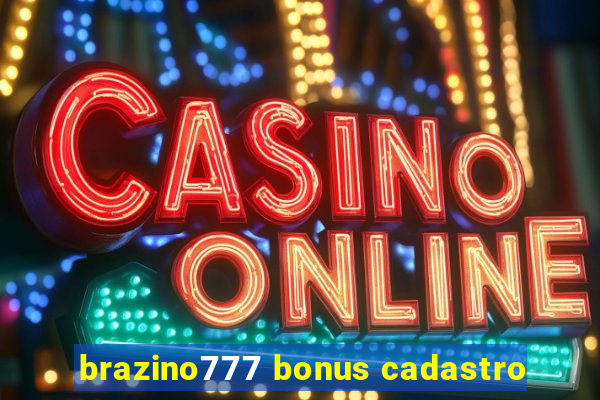 brazino777 bonus cadastro