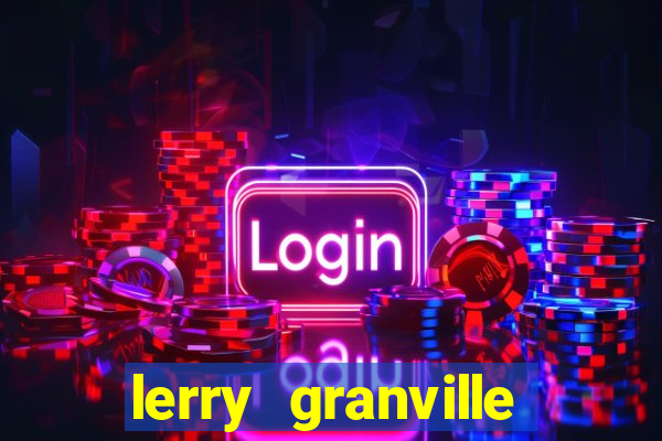 lerry granville reclame aqui