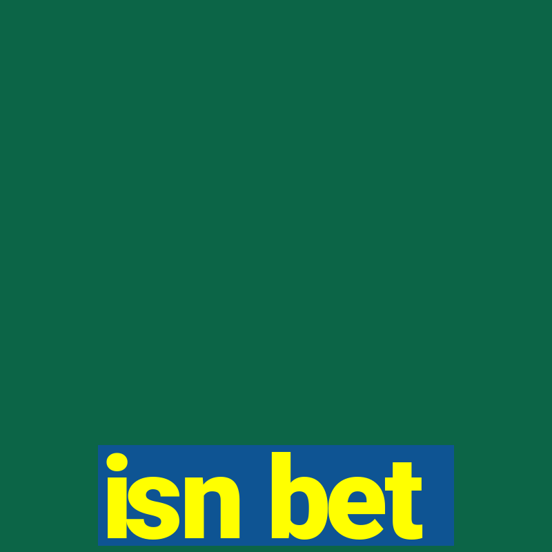 isn bet