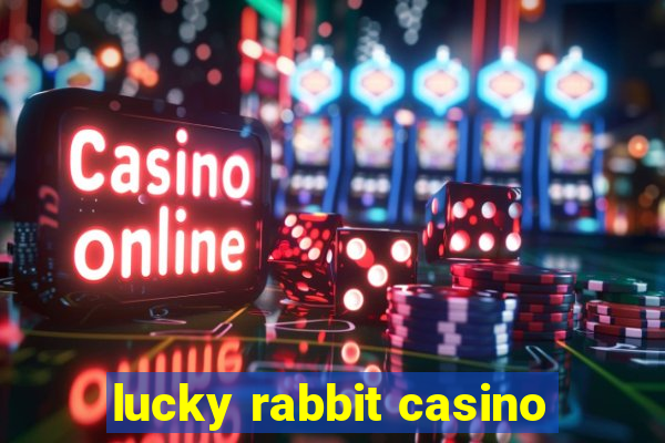 lucky rabbit casino