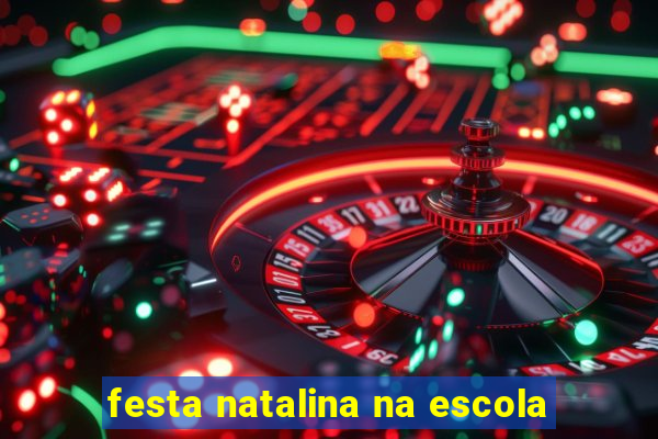 festa natalina na escola