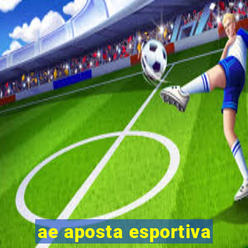 ae aposta esportiva