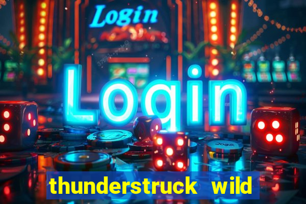 thunderstruck wild lightning slots