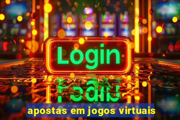 apostas em jogos virtuais