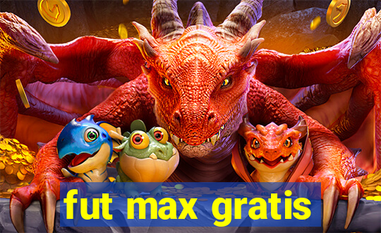 fut max gratis