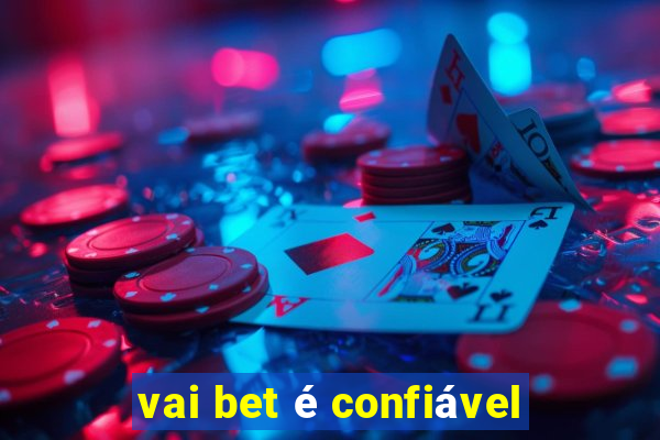 vai bet é confiável