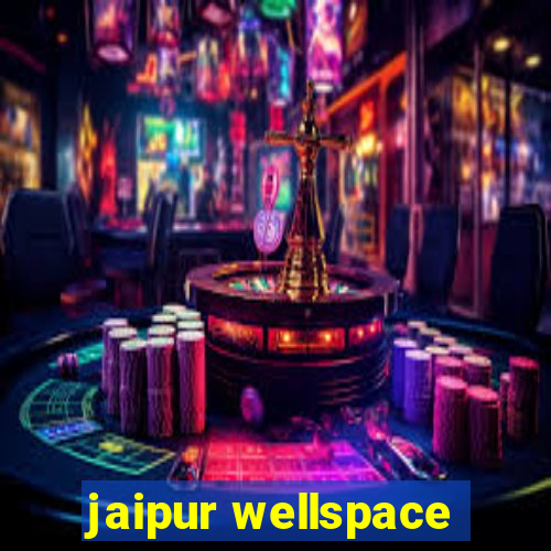 jaipur wellspace