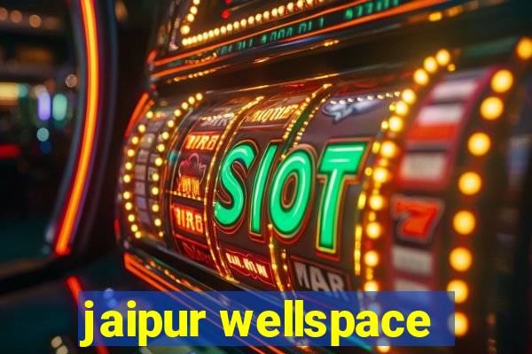 jaipur wellspace