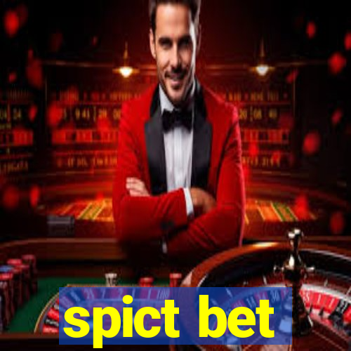 spict bet