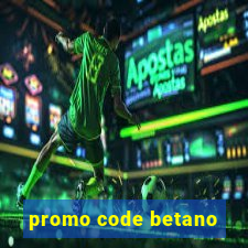 promo code betano