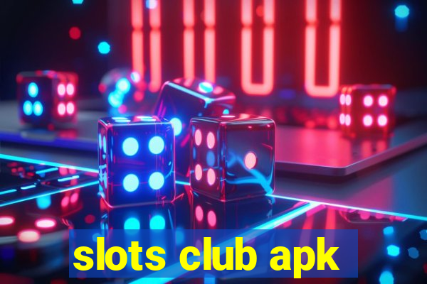 slots club apk