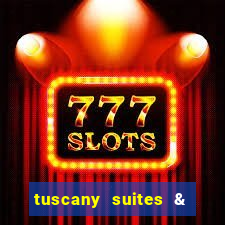 tuscany suites & casino las vegas