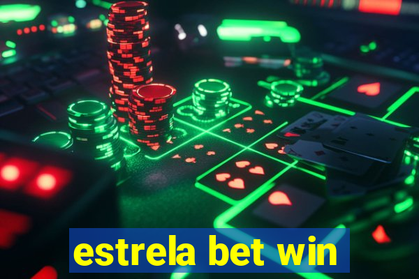 estrela bet win