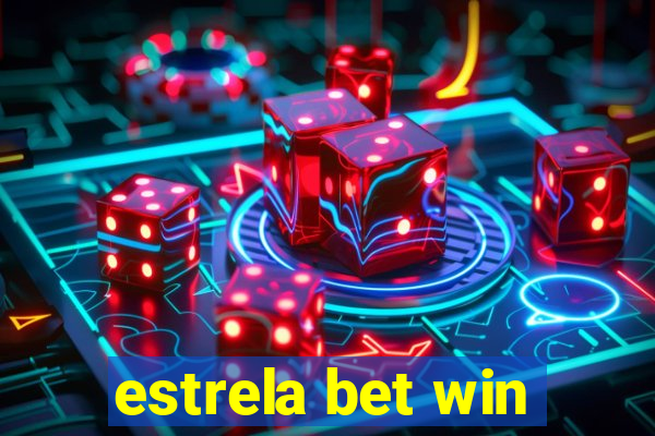 estrela bet win