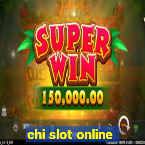 chi slot online