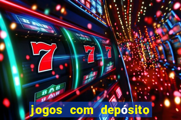 jogos com depósito de r$ 1