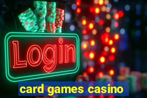 card games casino