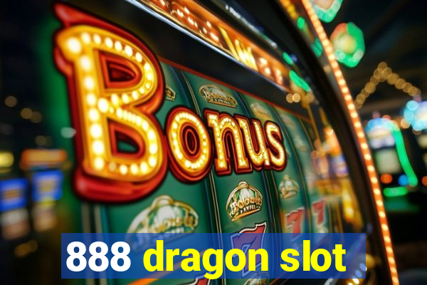 888 dragon slot