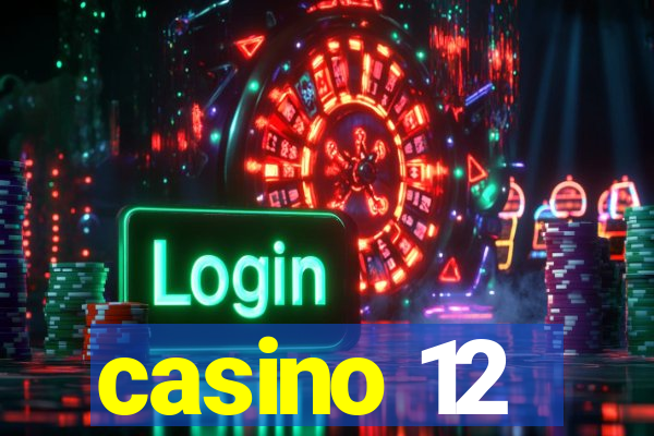 casino 12