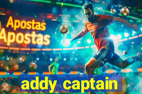 addy captain