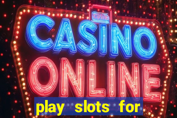 play slots for money online