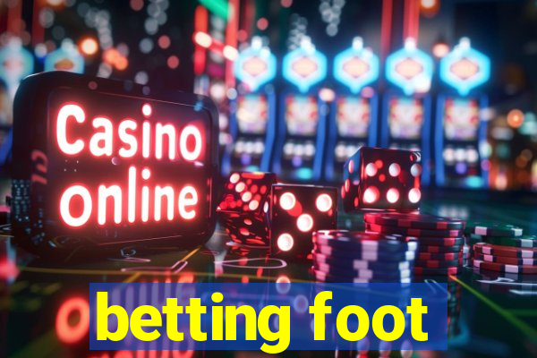 betting foot