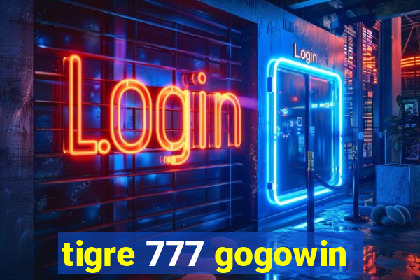 tigre 777 gogowin