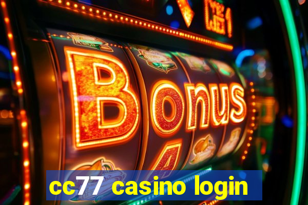 cc77 casino login