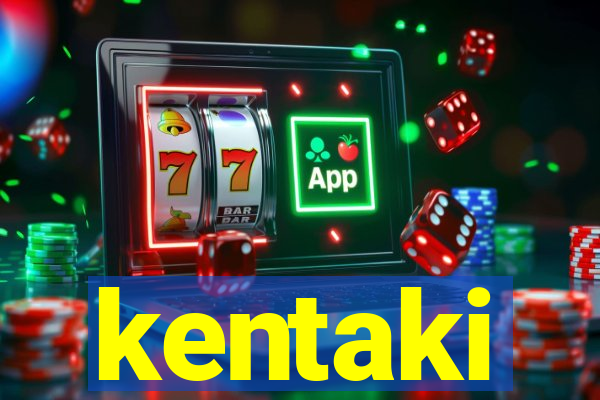 kentaki