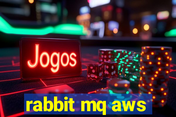 rabbit mq aws