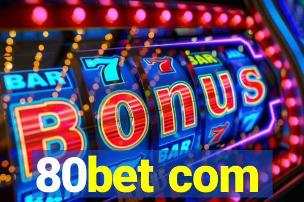 80bet com