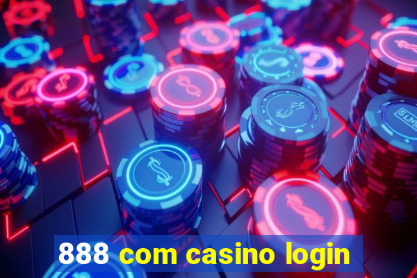 888 com casino login