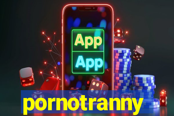 pornotranny