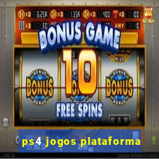 ps4 jogos plataforma