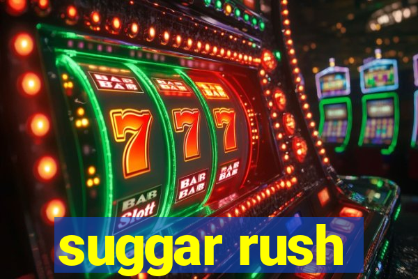 suggar rush