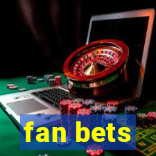 fan bets