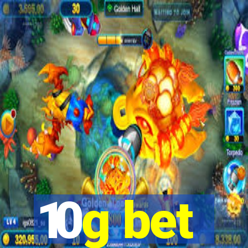 10g bet